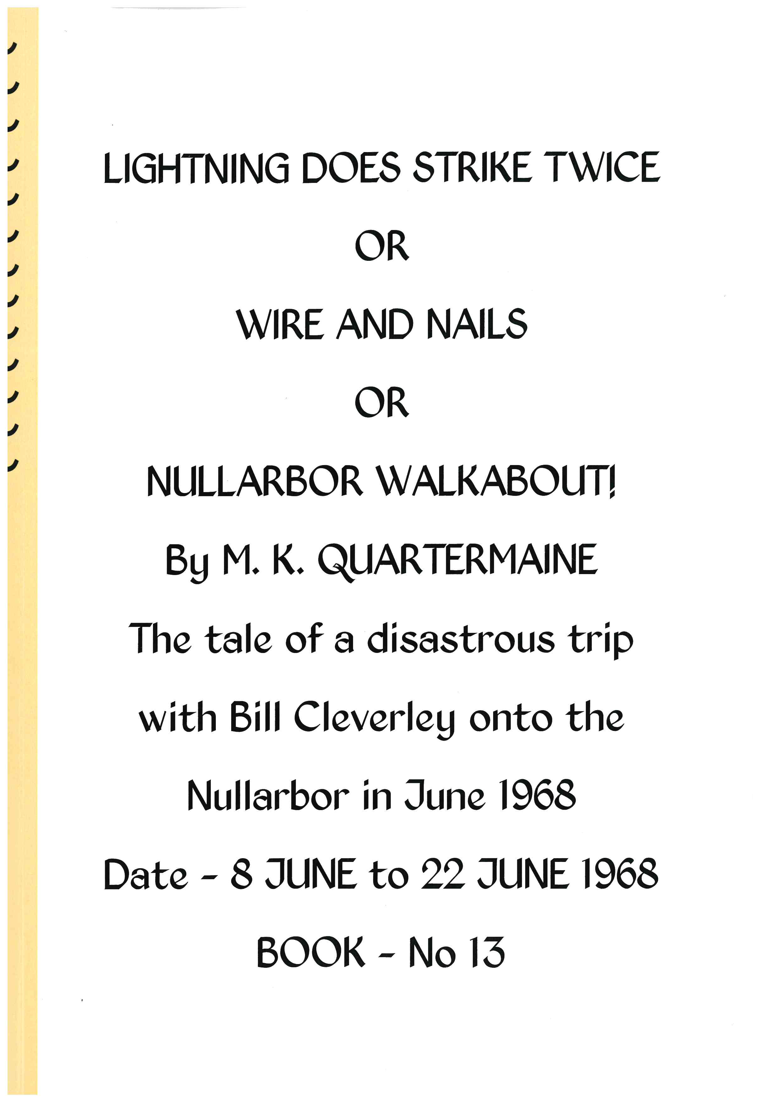 Quartermaine Diaries - Lightning Does Strike Twice. Nullarbor Walkabout. Meteorites.  Book 13